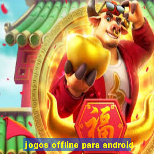 jogos offline para android